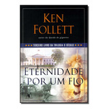 Libro Eternidade Por Um Fio Trilogia O Seculo Lv 03 De Foll