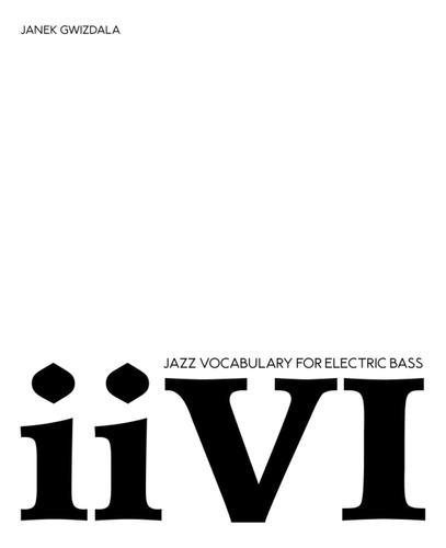 Libro Jazz Vocabulary For Electric Bass: Ii-v-i Inglés