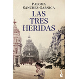 Las Tres Heridas, De Sánchez-garnica, Paloma. Editorial Booket, Tapa Blanda En Español