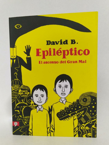 Libro De Comics/ Epiléptico El Ascenso Del Gran Mal/ David B