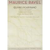 Maurice Ravel - Obras Para Piano (les Editions Originales Du