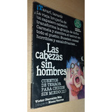 Las Cabezas Sin Hombres V. I. Rúa Del Quirquincho