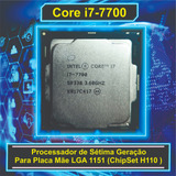 Processador Core I7 7700 3.60ghz Lga 1151 ( Sem Coler )