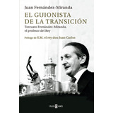 Libro El Guionista De La Transicion - Fernandez-miranda, ...