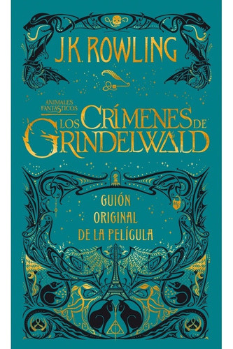 Los Crimenes De Grindelwald - Guión Original De La Película 