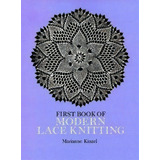 The First Book Of Modern Lace Knitting, De Marianne Kinzel. Editorial Dover Publications Inc, Tapa Blanda En Inglés