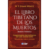 El Libro Tibetano De Los Muertos - Evans Wentz, De Evans Wentz, W.y.. Kier Editorial, Tapa Tapa Blanda En Español, 2014