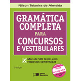 Gramática Completa Para Concursos E Vestibulares, De Almeida, Nilson Teixeira De. Editora Saraiva Educação S. A., Capa Mole Em Português, 2012