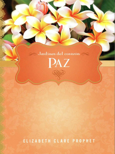 Paz- Jardines Del Corazon - Prophet, Elizabeth Clare