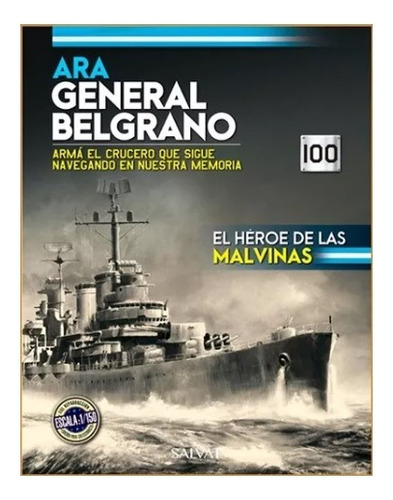 Fasciculo Coleccion Ara General Belgrano Nro 100