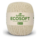 Fio Euroroma Ecosoft 8/12 422g 452m Cru Macio