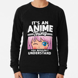 Buzo Anime Girl Una Cosa De Anime Que No Entenderías Calidad