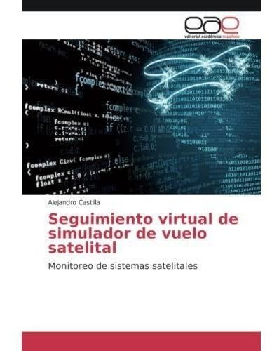 Seguimiento Virtual De Simulador De Vuelo Satelital