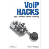 Libro:  Voip Hacks: Tips & Tools For Internet Telephony