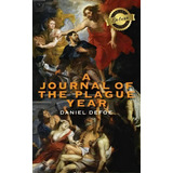 A Journal Of The Plague Year (deluxe Library Binding), De Daniel Defoe. Editorial Engage Classics, Tapa Dura En Inglés