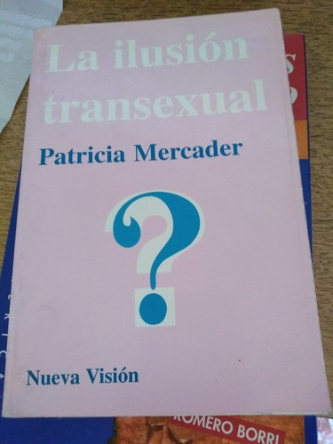 Ilusión Transexual, Patricia Mercader, Nueva Visión