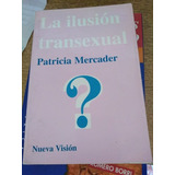 Ilusión Transexual, Patricia Mercader, Nueva Visión