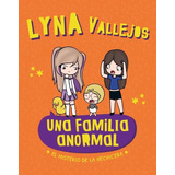 Una Familia Anormal 2 - Lyna Vallejos - Sudamericana