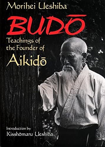 Budo: Teachings Of The Founder Of Aikido, De Ueshiba, Morihei. Editorial Kodansha International, Tapa Blanda En Inglés