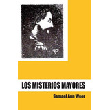Libro Los Misterios Mayores - Esotericos, Salon De Estudios