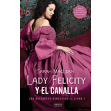 Lady Felicity Y El Canalla / Los Bastardos Bareknuckle / Lib