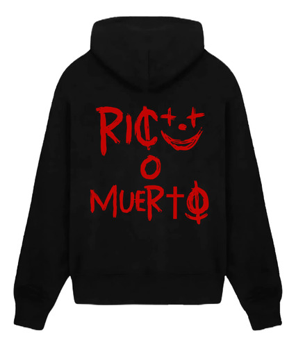 Sudadera Hoodie Rico O Muerto