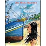 Mistérios Do Mar Oceano, De Machado, Ana Maria. Global Editora, Capa Mole, Edição 2ª Edição - 2009 Em Português