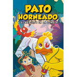 Pato Horneado Y El Rescate En La Jungla - Andrés Marti