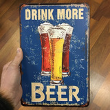 Placa Em Metal Cerveja Drink More Beer Decoração Bar Cozinha