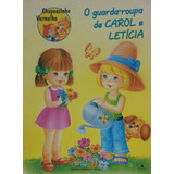 Livro O Guarda-roupa De Carol E Letícia / A Chapeuzinho Vermelho - Raquel Teles Yehezkel [1999]