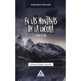 En Las Montañas De La Locura, De Howard Phillips Lovecraft. Serie 9585505070, Vol. 1. Editorial Cono Sur, Tapa Blanda, Edición 2019 En Español, 2019