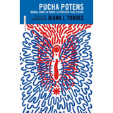 Pucha Potens: Manual Sobre Su Poder, Su Próstata Y Sus Fluidos, De Torres, Diana. Serie Realidades Editorial Editorial Sexto Piso, Tapa Blanda En Español, 2020