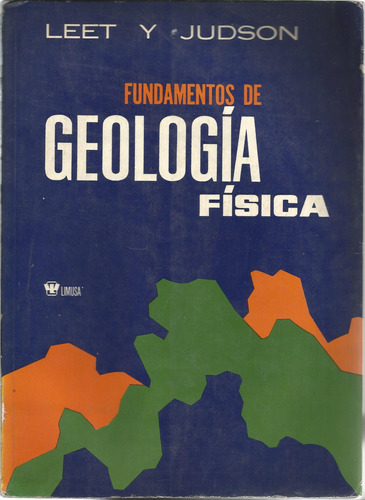 Fundamentos De Geológia Física // Leet Y Judson. 