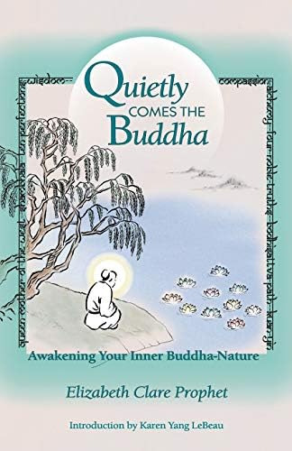 Quietly Comes The Buddha: Awakening Your Inner Buddha Nature, De Prophet, Elizabeth Clare. Editorial Summit University Press, Tapa Blanda En Inglés