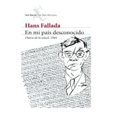 En Mi Paãâs Desconocido, De Fallada, Hans. Editorial Seix Barral, Tapa Blanda En Español