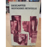 Meditaciones Metafísicas.  Descartes.  Aguilar Editorial 