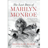 The Last Days Of Marilyn Monroe, De Donald H Wolfe. Editorial William Morrow Company, Tapa Blanda En Inglés