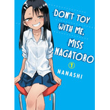 Don't Toy With Me, Miss Nagatoro, Volume 1, De Nanashi., Vol. 1. Editorial Vertical Comics, Tapa Blanda En Inglés, 2019