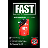Vaselina Solida Fast Work 500g Lo Mejor!!  