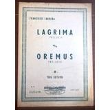 Lágrima / Oremus / Para Guitarra Francisco Tárrega