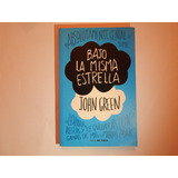 Bajo La Misma Estrella - John Green - Español - Usado