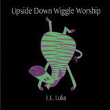 Upside Down Wiggle Worship