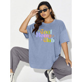 Camiseta Oversized Moda Gringa Longline Blogueira Moms Clubs