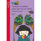 Cuentos Cortitos Para Leer En Un Ratito - Torre De Papel Roja, De Cinetto, Liliana. Editorial Norma, Tapa Blanda En Español