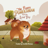 Libro: The Fluffy Pomeranian: And The Lost Toy