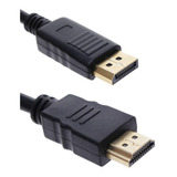 Cable Displayport A Hdmi 1.8m