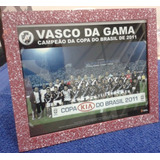 Quadro 20x30 C/ Moldura E Vidro: Vasco Campeão Copa Br 2011