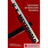 Lecciones De Dirección Escénica, Meyerhold, Ade