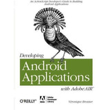 Developing Android Applications With Adobe Air: An Actionscr