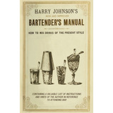 New And Improved Bartender?s Manual  -  Harry Johnson